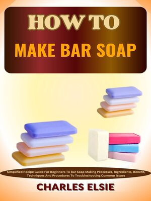 cover image of HOW TO MAKE BAR SOAP